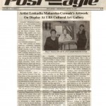 "Artist Leokadia Makarska-Cermak's Artwork On Display at UBS Cultural Art Gallery," The Post Eagle, March 2011.